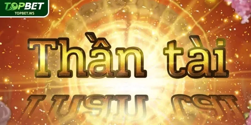 Khám phá game Nổ Hũ Thần Tài Topbet